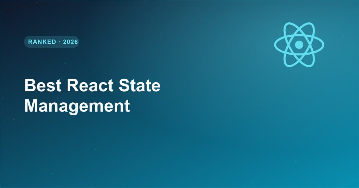 Best React State Management Libraries in 2026 — Zustand vs Redux vs Jotai vs Context
