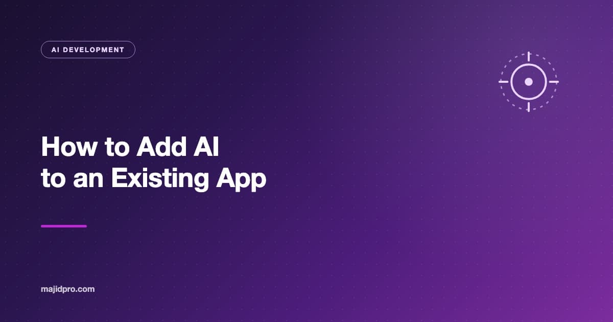 How to Add AI Features to an Existing Web App (Without a Rebuild)