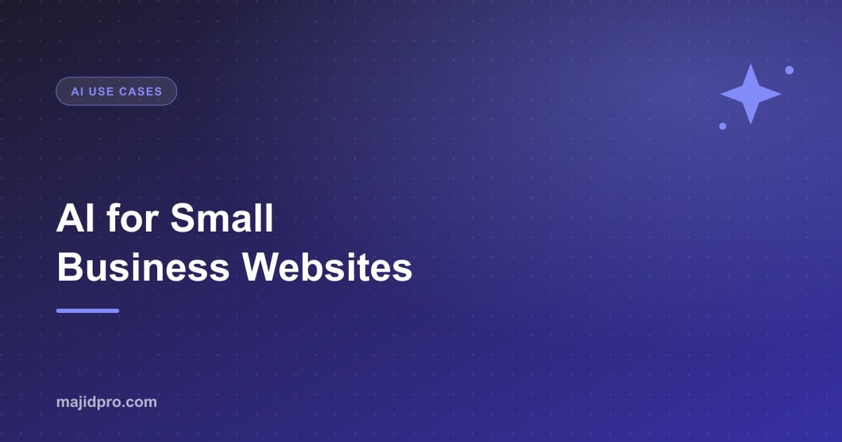 What Can AI Do for a Small Business Website? 7 Practical Use Cases