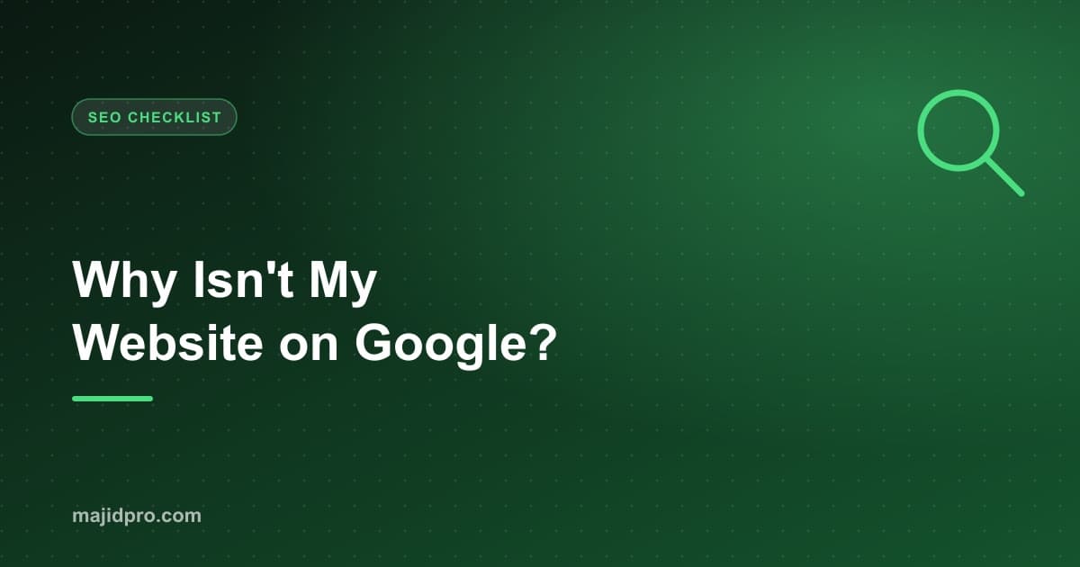 Why Is My Website Not Showing Up on Google? A Practical SEO Checklist
