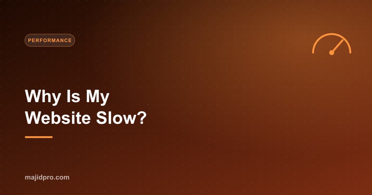 Why Is My Website Slow? 10 Common Causes and How to Fix Them